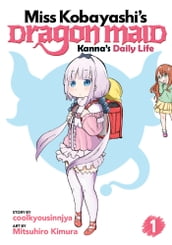 Miss Kobayashi s Dragon Maid: Kanna s Daily Life Vol. 1