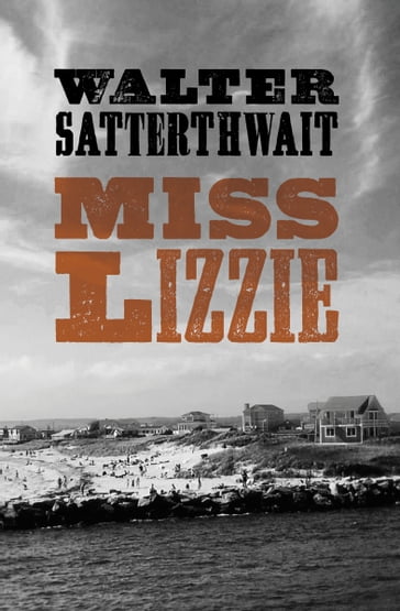 Miss Lizzie - Walter Satterthwait