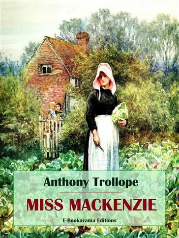 Miss Mackenzie - Anthony Trollope