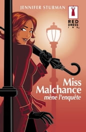 Miss Malchance mène l enquête (Harlequin Red Dress Ink)