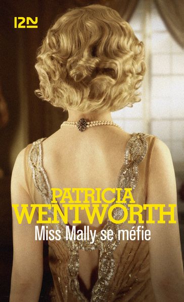 Miss Mally se méfie - Patricia Wentworth
