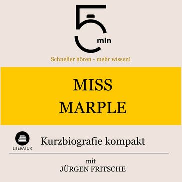 Miss Marple: Kurzbiografie kompakt - 5 Minuten - 5 Minuten Biografien - Jurgen Fritsche