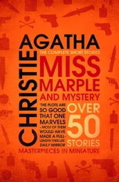 Miss Marple  Miss Marple and Mystery: The Complete Short Stories (Miss Marple)