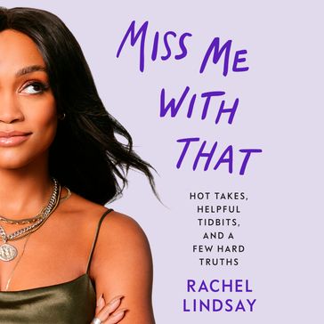 Miss Me With That - Rachel Lindsay