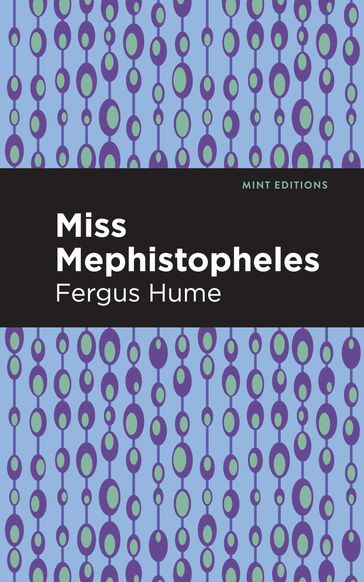 Miss Mephistopheles - Fergus Hume - Mint Editions