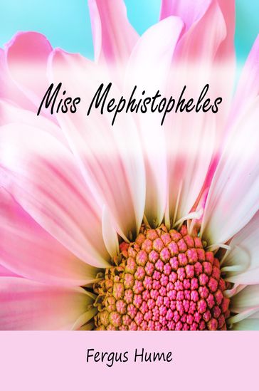 Miss Mephistopheles - Fergus Hume