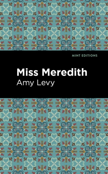 Miss Meredith - Amy Levy - Mint Editions