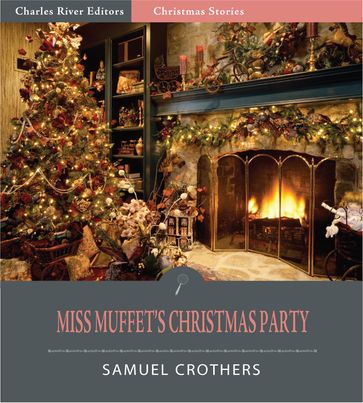 Miss Muffet's Christmas Party (Illustrated Edition) - Samuel Crothers