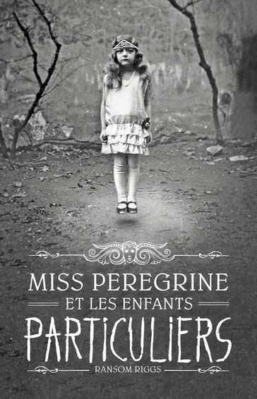 Miss Peregrine, Tome 01 - Riggs Ransom