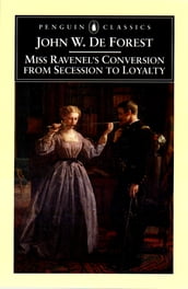 Miss Ravenel s Conversion from Secessions to Loyalty
