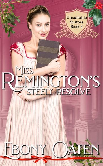 Miss Remington's Steely Resolve - Ebony Oaten