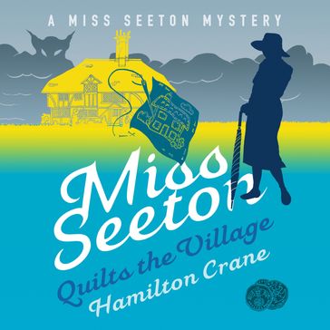Miss Seeton Quilts the Village - Hamilton Crane - Heron Carvic