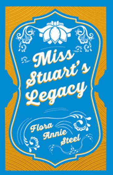 Miss Stuart's Legacy - Flora Annie Steel - R. R. Clark