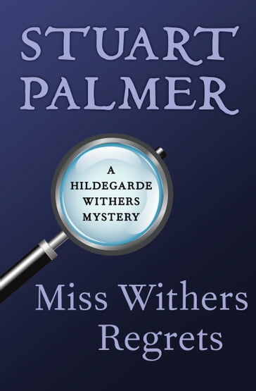 Miss Withers Regrets - Stuart Palmer