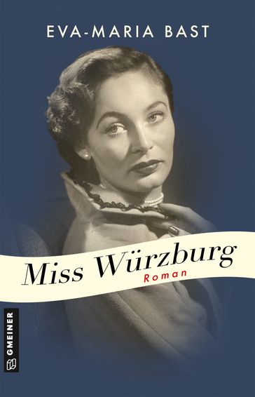 Miss Würzburg - Eva-Maria Bast