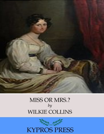 Miss or Mrs.? - Collins Wilkie