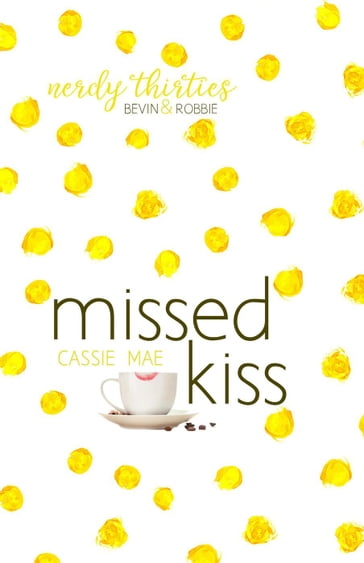 Missed Kiss - Cassie Mae