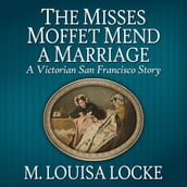 Misses Moffet Mend a Marriage, The
