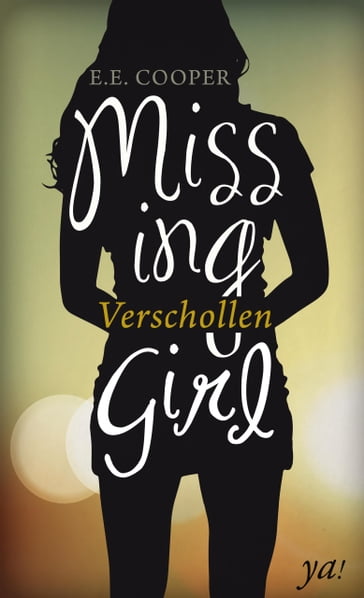 Missing Girl - Verschollen - E.E. Cooper