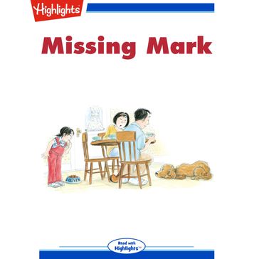 Missing Mark - Highlights for Children