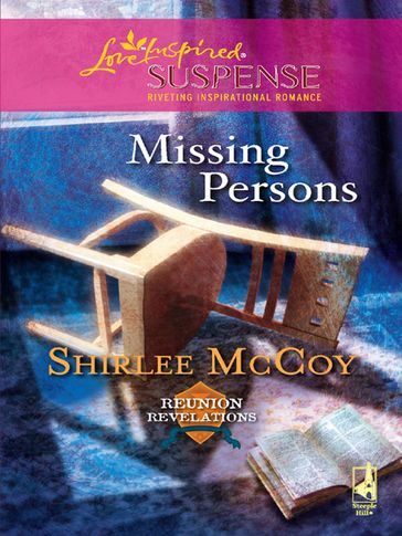Missing Persons (Mills & Boon Love Inspired) (Reunion Revelations, Book 2) - Shirlee McCoy