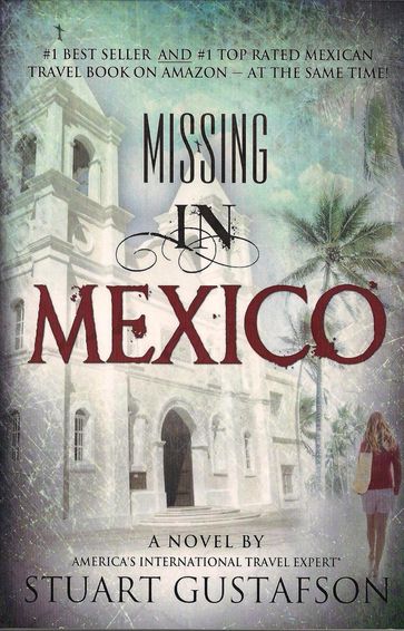 Missing in Mexico - Stuart Gustafson