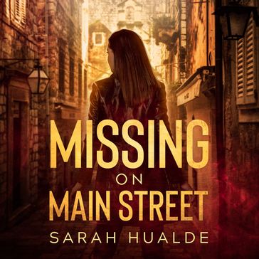 Missing on Main Street - sarah hualde