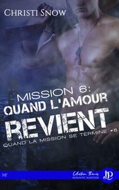 Mission 6 : Quand l amour revient