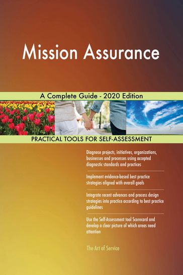 Mission Assurance A Complete Guide - 2020 Edition - Gerardus Blokdyk