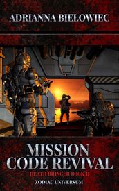 Mission Code Revival; Death Bringer Book II