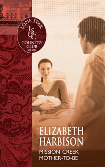 Mission Creek Mother-To-Be (Mills & Boon Silhouette) - Elizabeth Harbison