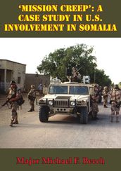  Mission Creep : A Case Study In U.S. Involvement In Somalia