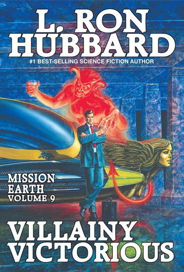 Mission Earth Volume 9: Villainy Victorious - L. Ron Hubbard