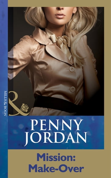 Mission: Make-Over (Mills & Boon Modern) - Penny Jordan