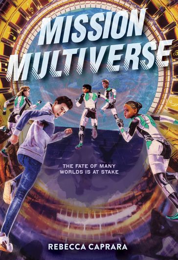 Mission Multiverse - Rebecca Caprara