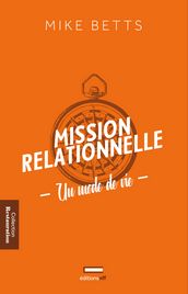 Mission Relationnelle: Un Mode de Vie