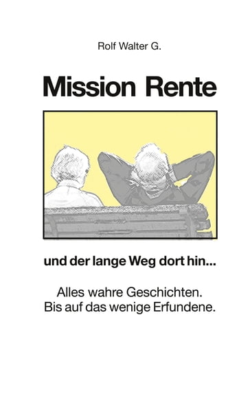 Mission Rente - Rolf Walter G.