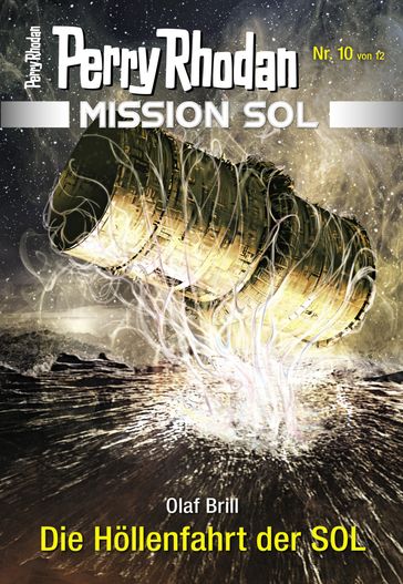 Mission SOL 10: Die Höllenfahrt der SOL - Olaf Brill