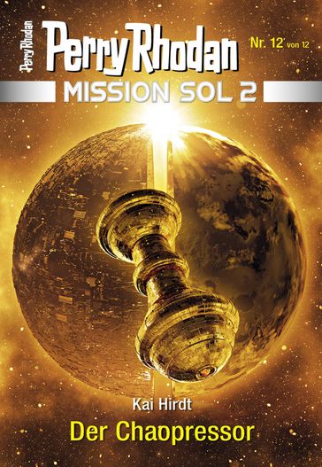 Mission SOL 2020 / 12: Der Chaopressor - KaI Hirdt