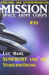 Mission Space Army Corps 35: ?Sunfrost und die Verschwörung: Chronik der Sternenkrieger