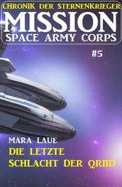 ?Mission Space Army Corps 5: Die letzte Schlacht der Qriid