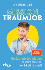 Mission Traumjob