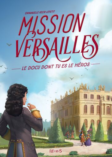 Mission Versailles - Emmanuelle Kecir-Lepetit