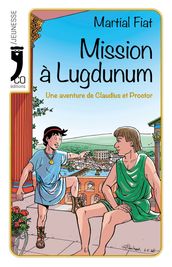 Mission à Lugdunum