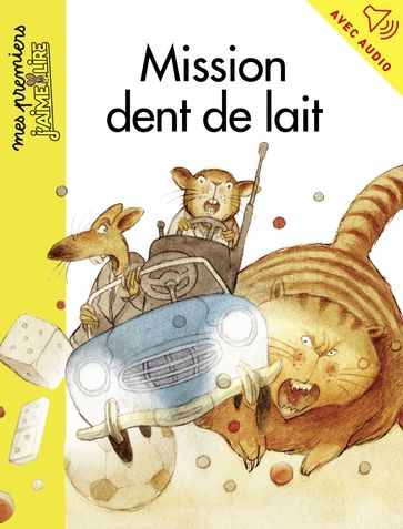 Mission dent de lait - Anne Didier