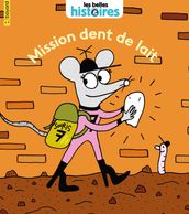 Mission dent de lait