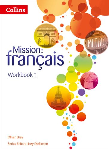 Mission: français  Workbook 1 - Linzy Dickinson - Oliver Gray