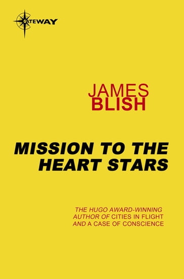 Mission to the Heart Stars - James Blish