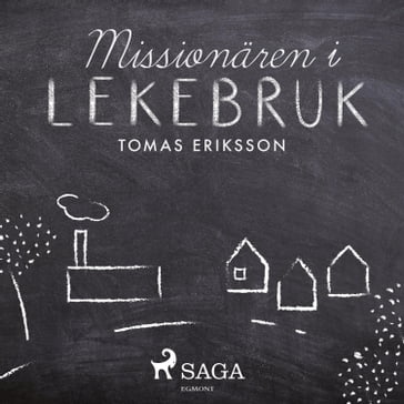 Missionären i Lekebruk - Tomas Eriksson
