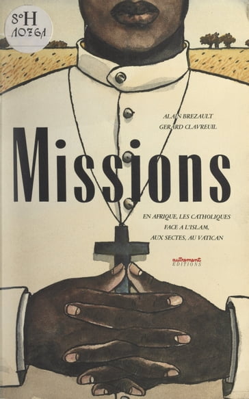 Missions - Alain Brézault - Gérard Clavreuil